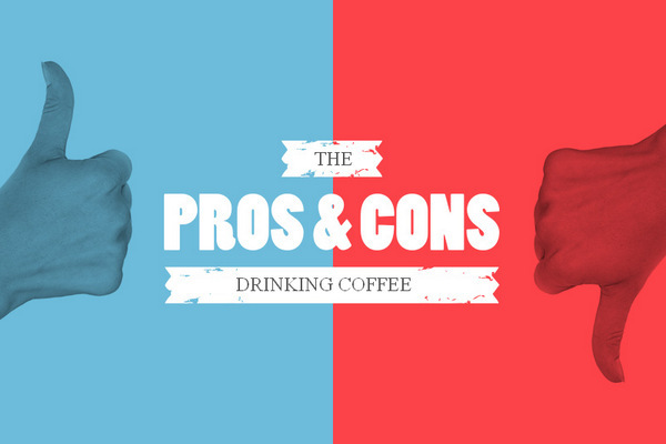 pros and cons of drinking coffee