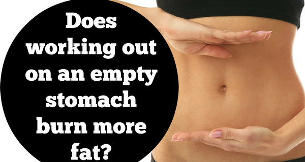 work out on empty stomach  to burn fat